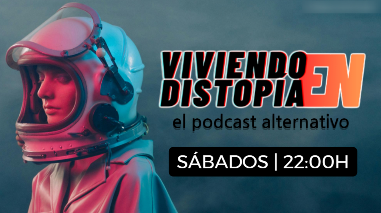 VIVIENDO EN DISTOPÍA
